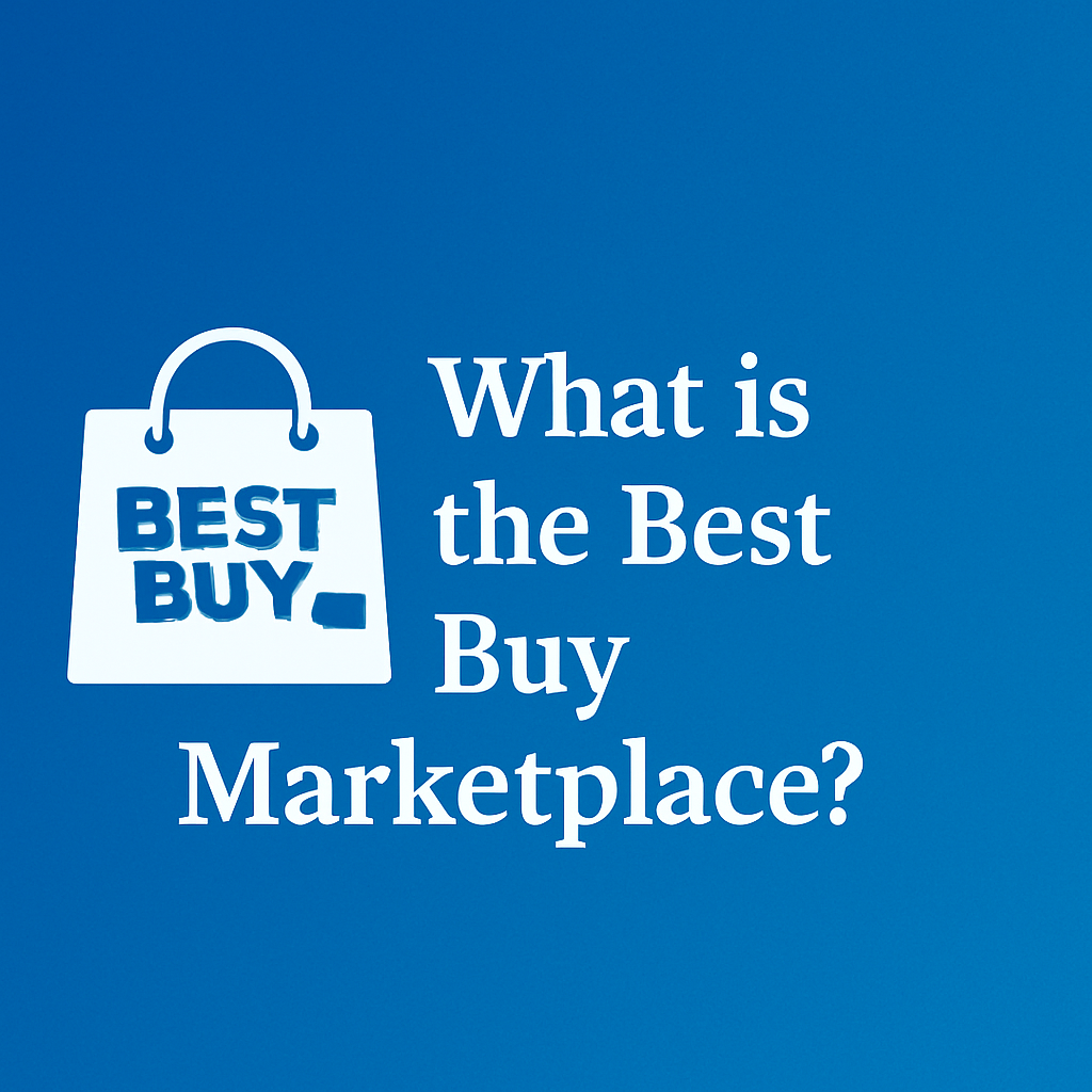 What is the Best Buy Marketplace | ReadyCloud What is the Best Buy Marketplace?
